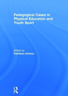 Pedagogical Cases in Physical Education and Youth Sport - 