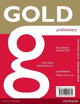 Gold Preliminary eText Coursebook Access Card - Clare Walsh, Lindsay Warwick