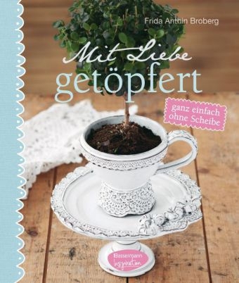 Mit Liebe get&ouml;pfert - Frida Anthin Broberg