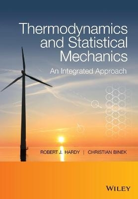 Thermodynamics and Statistical Mechanics - Robert J. Hardy, Christian Binek