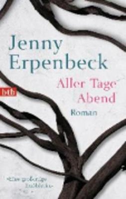 Aller Tage Abend - Jenny Erpenbeck