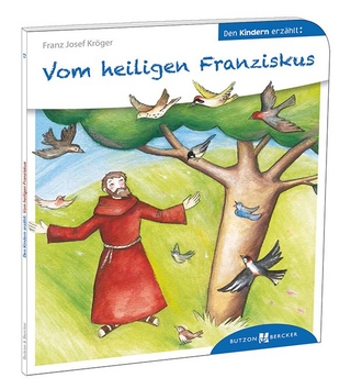 Vom heiligen Franziskus den Kindern erzählt