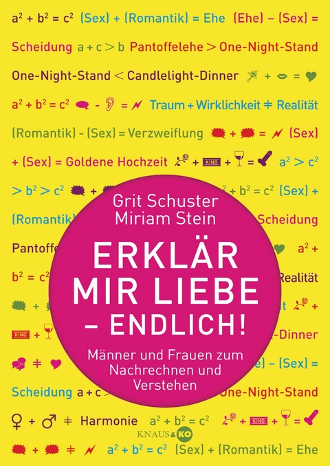 Erklär mir Liebe - endlich! - Miriam Stein, Grit Schuster