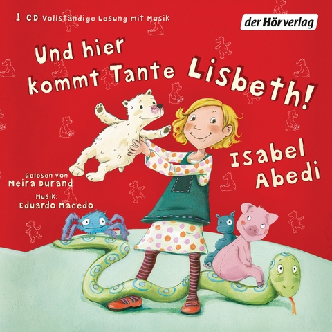 Und hier kommt Tante Lisbeth! - Isabel Abedi