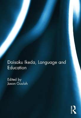 Daisaku Ikeda, Language and Education