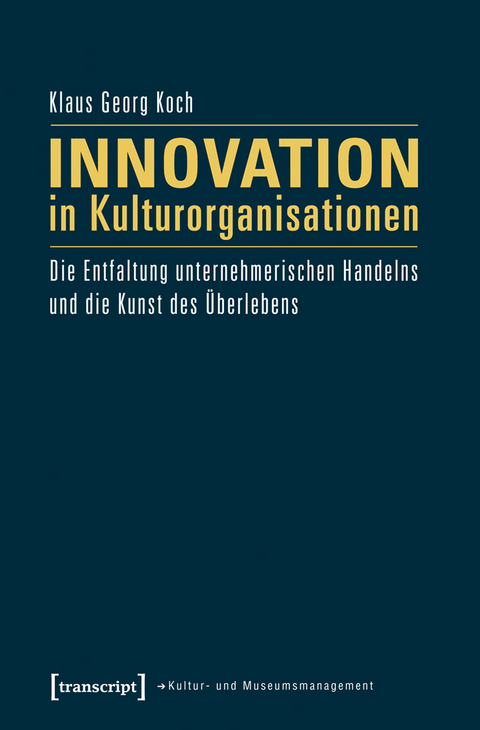 Innovation in Kulturorganisationen - Klaus Georg Koch