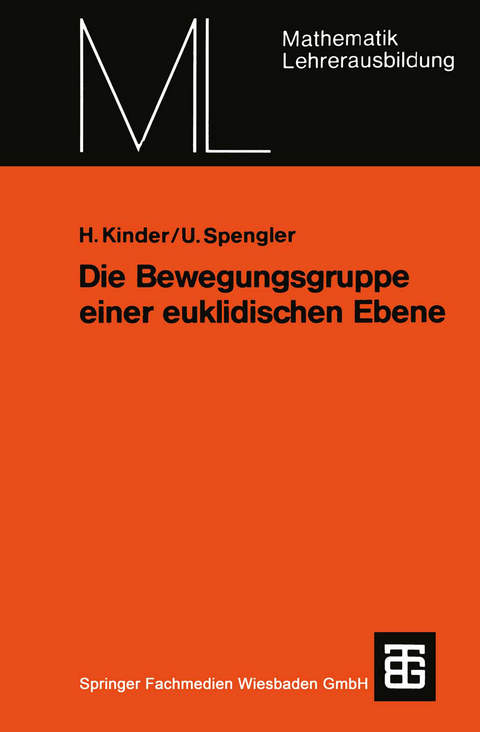 Die Bewegungsgruppe einer euklidischen Ebene - Henner Kinder, Ulrich Spengler