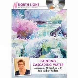 Painting Cascading Water - Watercolor Unleashed with Julie Gilbert Pollard