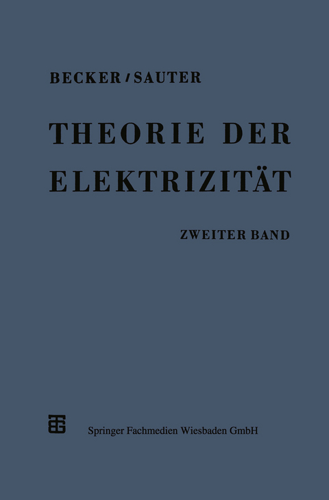 Theorie der Elektrizit&auml;t - Richard Becker