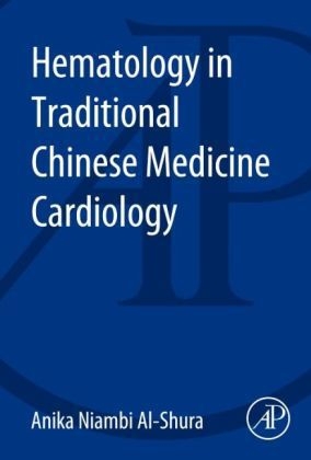Hematology in Traditional Chinese Medicine Cardiology - Anika Niambi Al-Shura