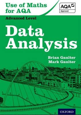 Use of Maths for AQA Data Analysis - Brian Gaulter, Mark Gaulter