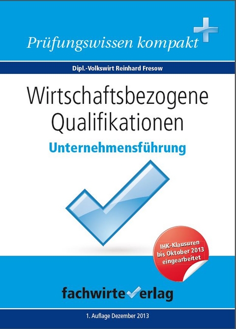 Wirtschaftsbezogene Qualifikationen: Unternehmensf&uuml;hrung - Reinhard Fresow