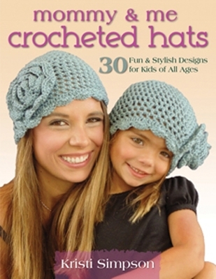 Mommy & Me Crocheted Hats - Kristi Simpson