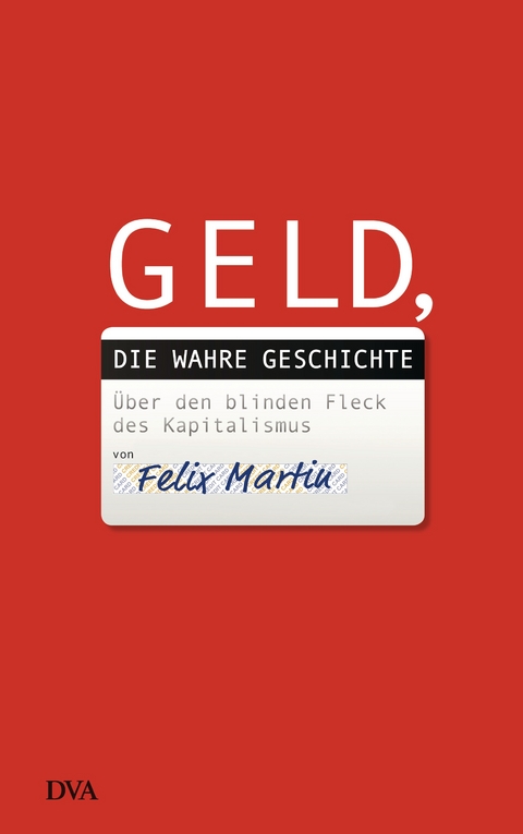Geld, die wahre Geschichte - Felix Martin