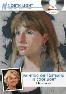 Painting Oil Portraits in Cool Light with Chris Saper - Light North Books