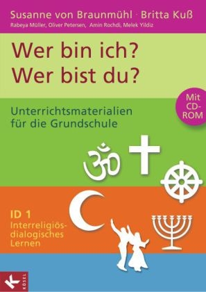 Interreligiös-dialogisches Lernen ID Band 1 Wer bin ich? – Wer bist du?