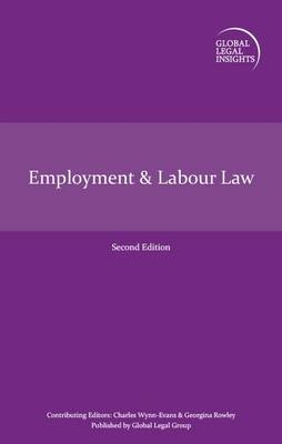 Global Legal Insights - Employment & Labour Law - Charles Wynn-Evans, Georgina Rowley