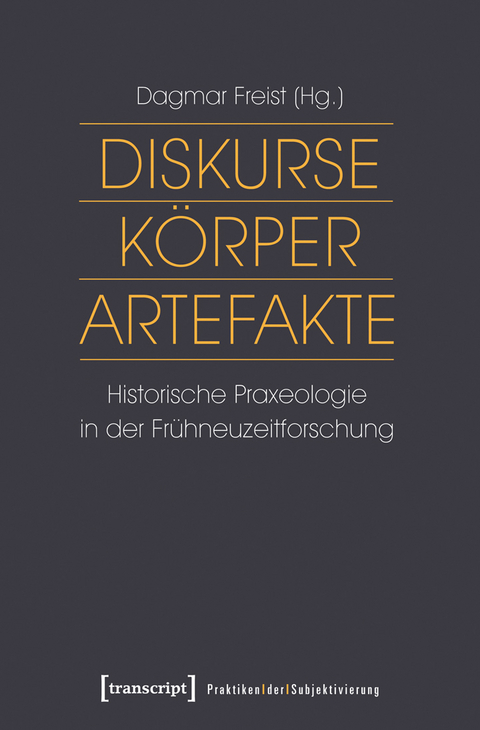 Diskurse &ndash; K&ouml;rper &ndash; Artefakte - 