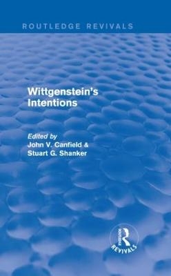 Wittgenstein's Intentions (Routledge Revivals) - 