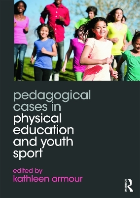 Pedagogical Cases in Physical Education and Youth Sport - 