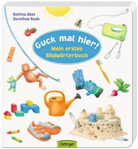 Guck mal hier! Mein erstes Bildw&ouml;rterbuch - Dorothee Raab