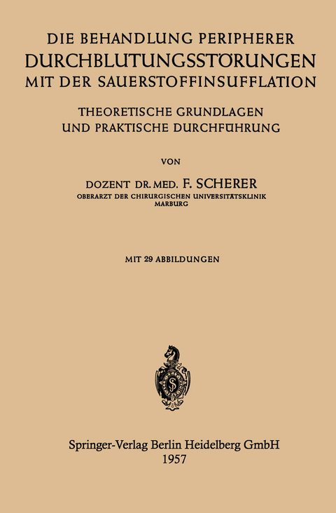 Die Behandlung Peripherer Durchblutungsst&ouml;rungen mit der Sauerstoffinsufflation - Friedhelm Scherer