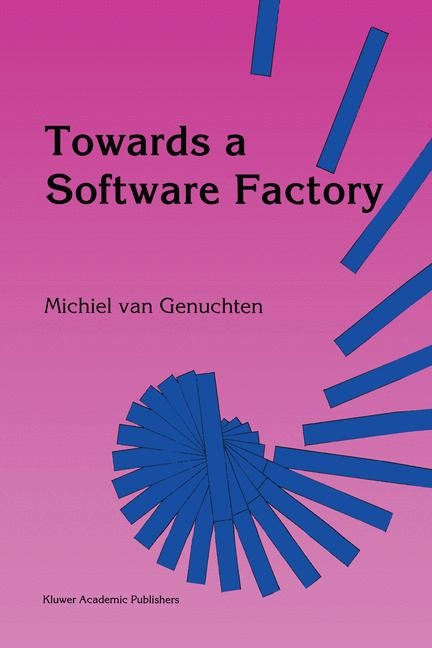 Towards a Software Factory -  M. Van Genuchten