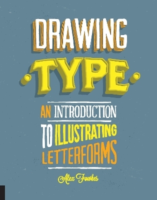 Drawing Type - Alex Fowkes