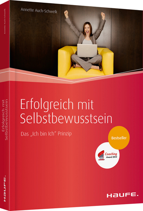 Erfolgreich mit Selbstbewusstsein - Annette Auch-Schwelk