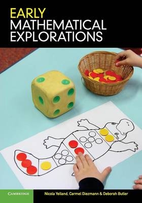 Early Mathematical Explorations - Nicola Yelland, Carmel Diezmann, Deborah Butler
