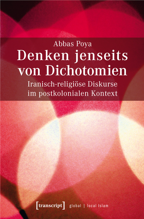 Denken jenseits von Dichotomien - Abbas Poya