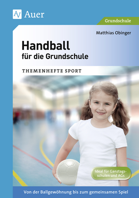 Handball für die Grundschule - Matthias Obinger