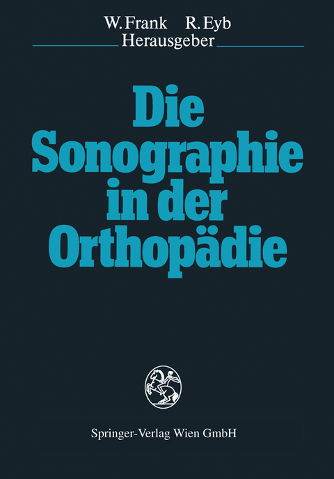 Die Sonographie in der Orthop&auml;die - 