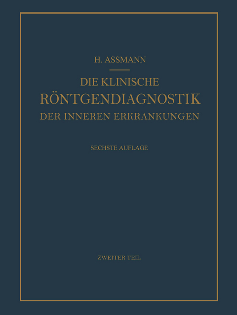 Die Klinische R&ouml;ntgendiagnostik der Inneren Erkrankungen - Herbert Assmann