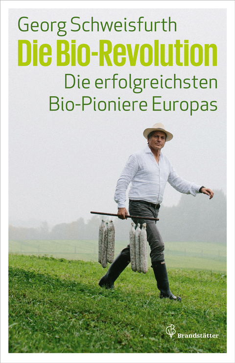 Die Bio-Revolution - Georg Schweisfurth