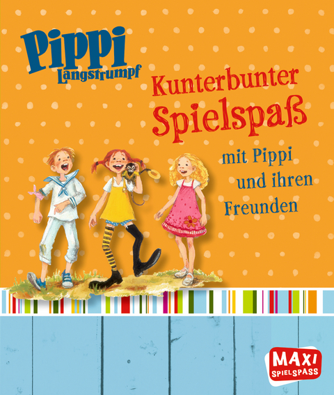 Pippi Langstrumpf. Kunterbunter Spielspa&szlig; mit Pippi und ihren Freunden - Christian Becker