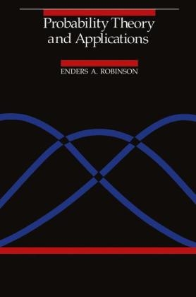 Probability Theory and Applications -  Enders A. Robinson