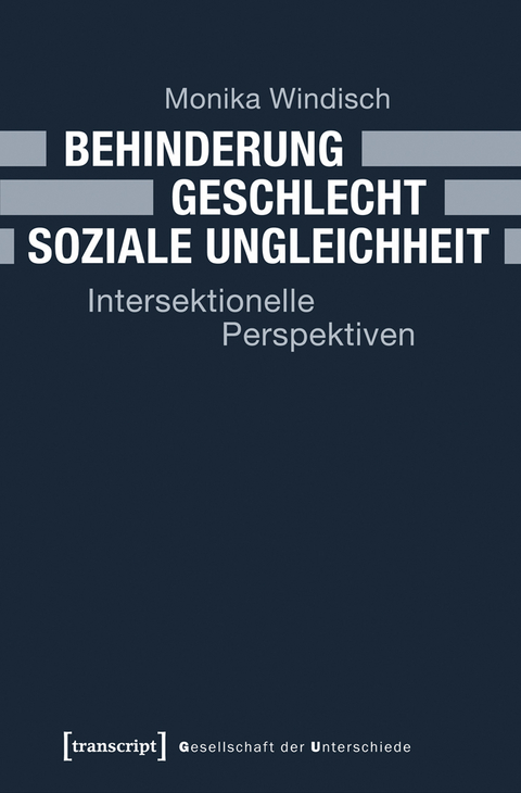 Behinderung &ndash; Geschlecht &ndash; Soziale Ungleichheit - Monika Windisch
