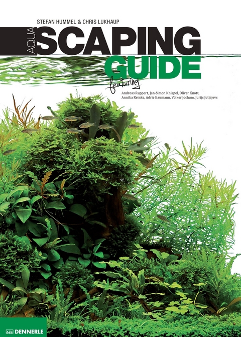 Aquascaping Guide - Chris Lukhaup, Stefan Hummel