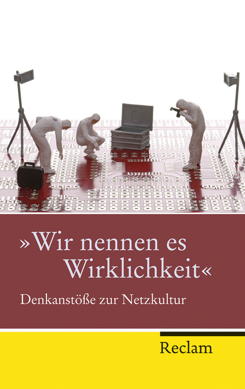 »Wir nennen es Wirklichkeit« - 