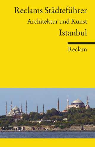 Reclams Städteführer Istanbul. Architektur und Kunst