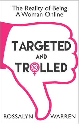 Targeted and Trolled -  Rossalyn Warren