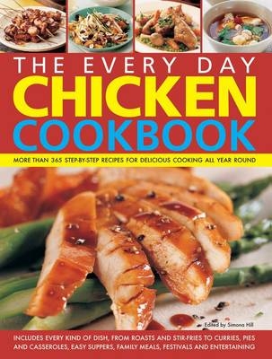 Every Day Chicken Cookbook -  Hill Simona
