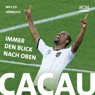 Cacau - Immer den Blick nach oben - Hörbuch