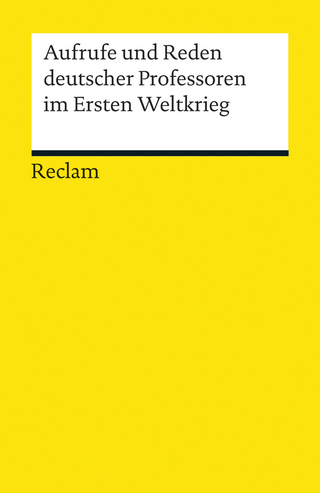 Aufrufe und Reden deutscher Professoren im Ersten Weltkrieg