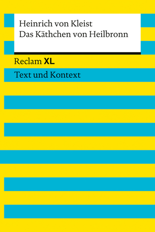 Das Käthchen von Heilbronn oder Die Feuerprobe. Textausgabe mit Kommentar und Materialien