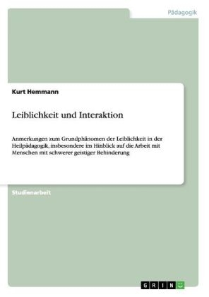 Leiblichkeit und Interaktion - Kurt Hemmann