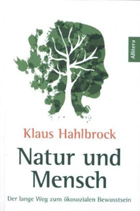 Natur und Mensch - Klaus Hahlbrock
