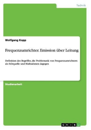 Frequenzumrichter. Emission &uuml;ber Leitung - Wolfgang Kopp