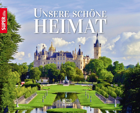 Unsere sch&ouml;ne Heimat